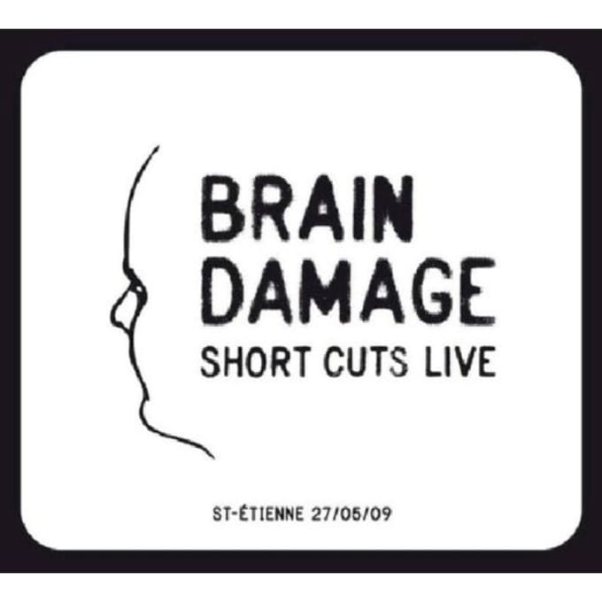Brain Damage - Short Cuts Live (CD)