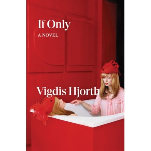 If Only - Verso Fiction - Vigdis Hjorth