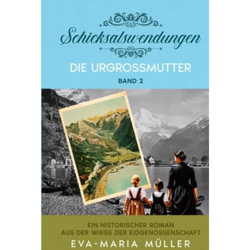 Die Urgroßmutter - Eva-Maria Müller
