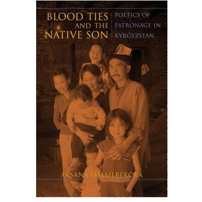 Blood Ties And The Native Son - Aksana Ismailbekova