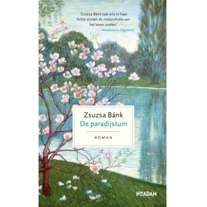 De Paradijstuin - Zsuzsa Bánk