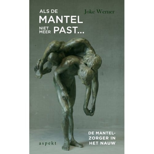 Als De Mantel Niet Meer Past... - Joke Werner-van Slooten