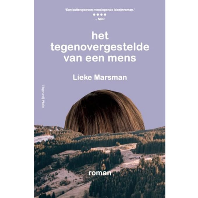Het Tegenovergestelde Van Een Mens - Lieke Marsman