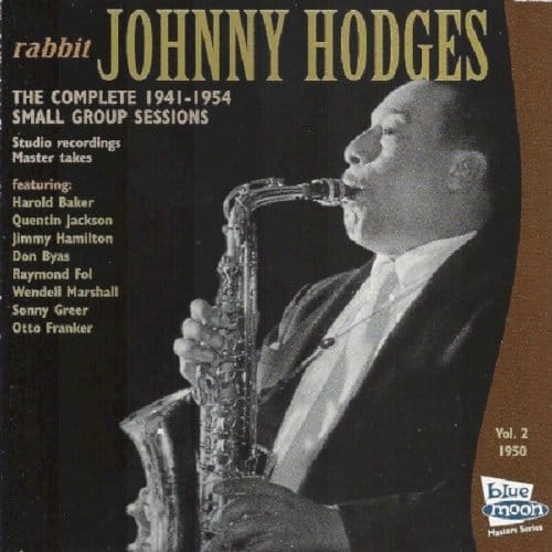 Complete 1941-1954 Vol.2 Small Group Sessions - Johnny Hodges