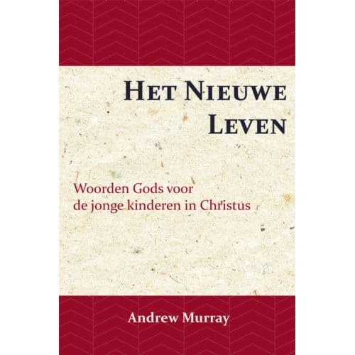 Het Nieuwe Leven - Andrew Murray