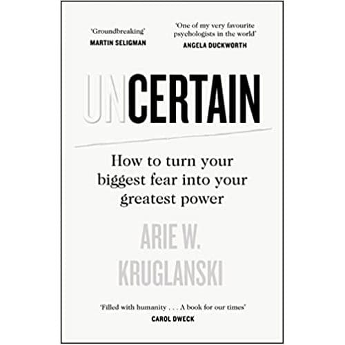 Uncertain - Kruglanski, Arie