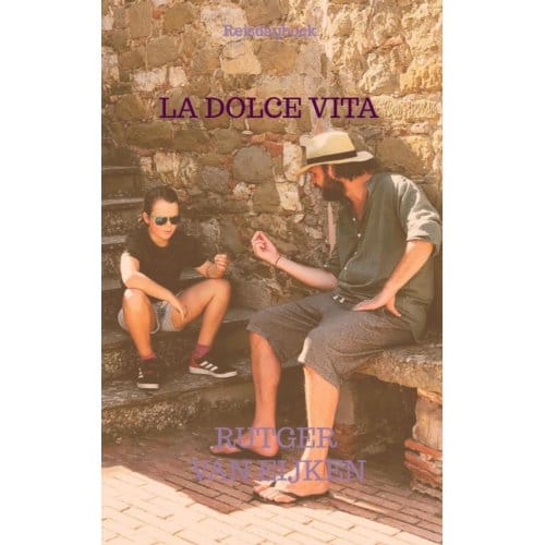 La Dolce Vita - Rutger Van Eijken