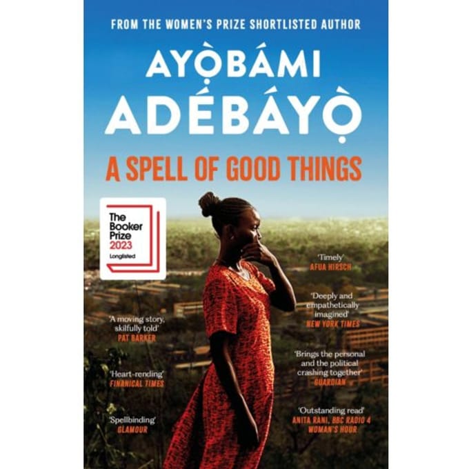 A Spell Of Good Things - Ayobami Adebayo
