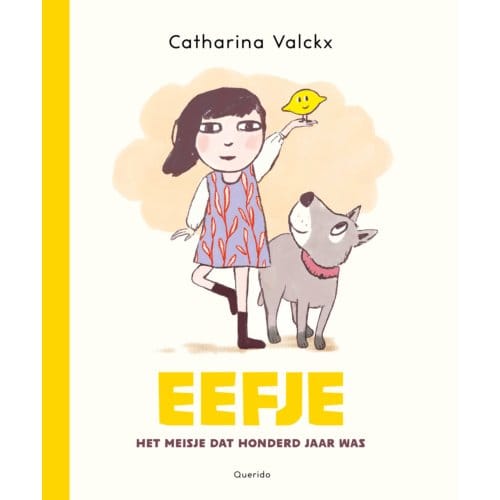 Eefje, Het Meisje Dat Honderd Jaar Was - Catharina Valckx