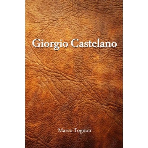 Giorgio Castelano - Marco Tognon