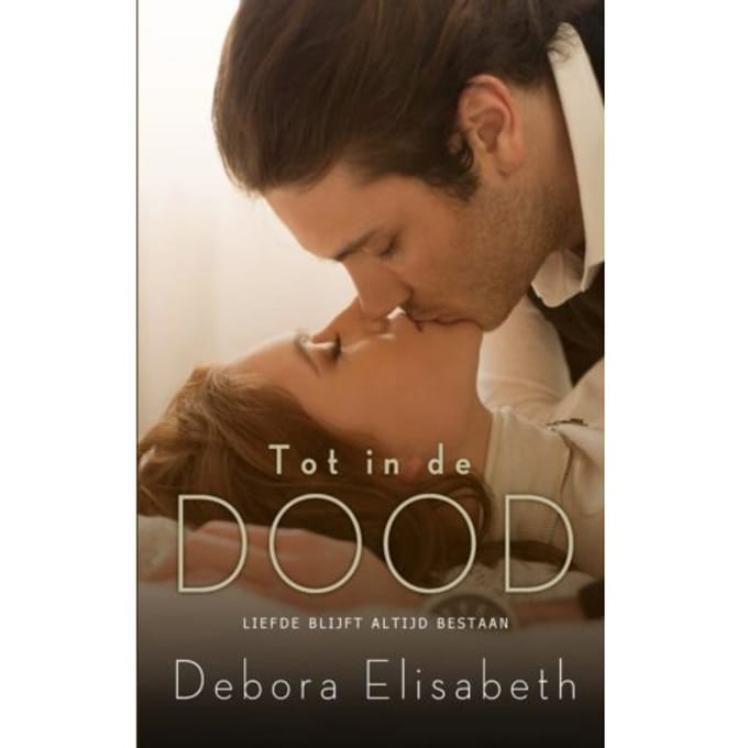 Tot In De Dood - Debora Elisabeth
