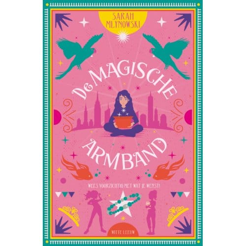 De Magische Armband - Sarah Mlynowski