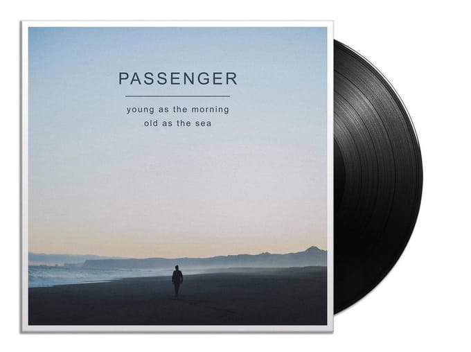 Young As The Morning Old As The Sea - Passenger