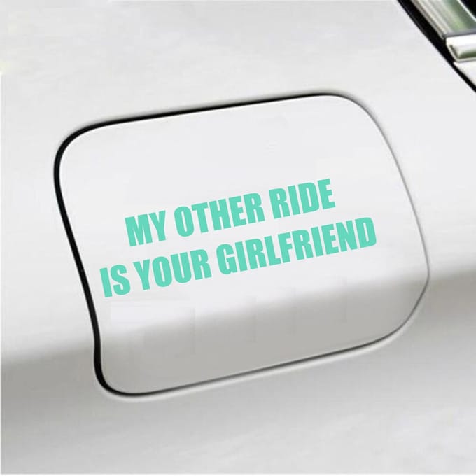 Bumpersticker - My Other Ride Is your Girlfriend - 4 X 14,8 - Mint