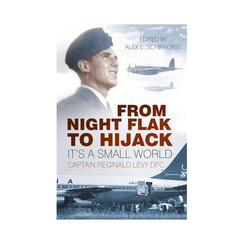 From Night Flak To Hijack - Reginald Levy