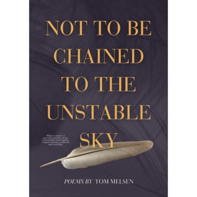 Not To Be Chained To The Unstable Sky - Tom Melsen
