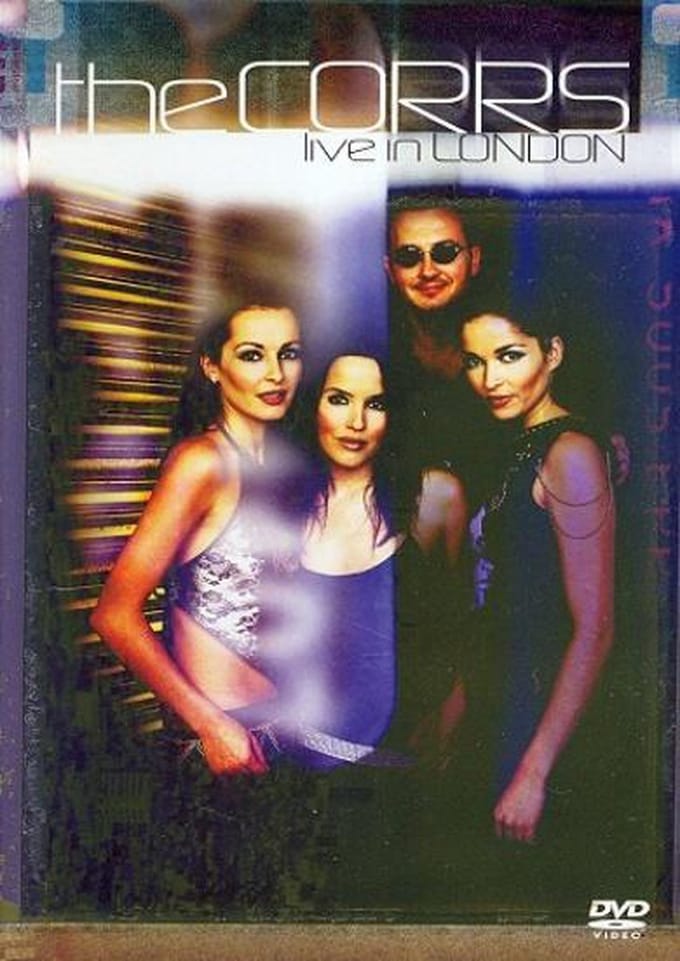 The Corrs - Live In London