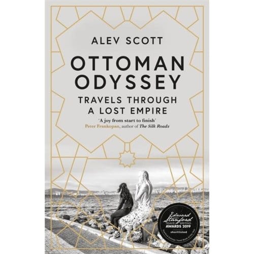 Ottoman Odyssey - Alev Scott