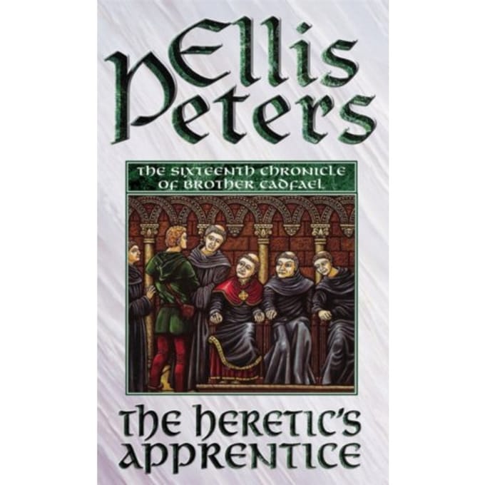 The Heretic's Apprentice - Cadfael Chronicles - Ellis Peters