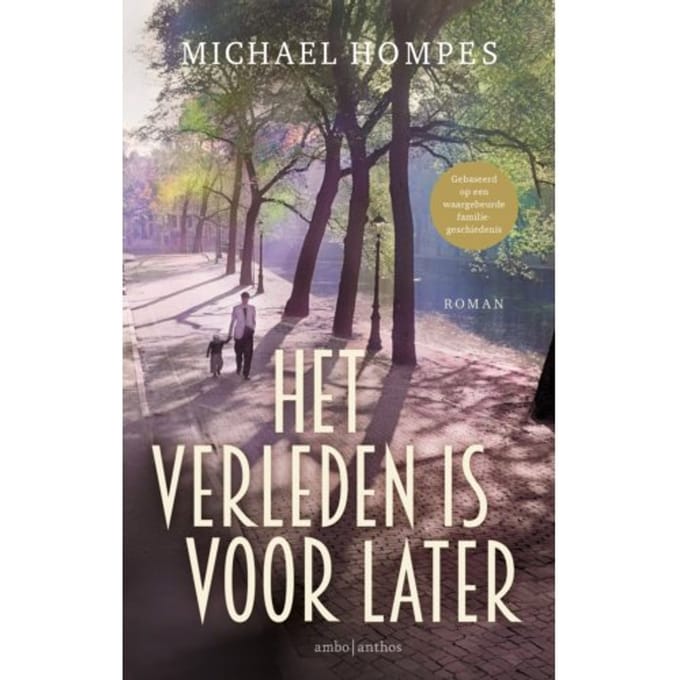 Het Verleden Is Voor Later - Michael Hompes