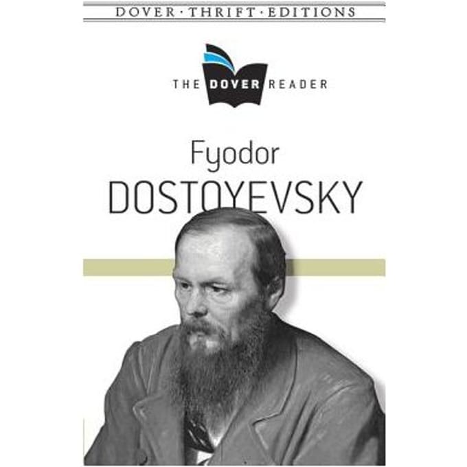 Fyodor Dostoyevsky The Dover Reader - Fyodor Dostoyevsky