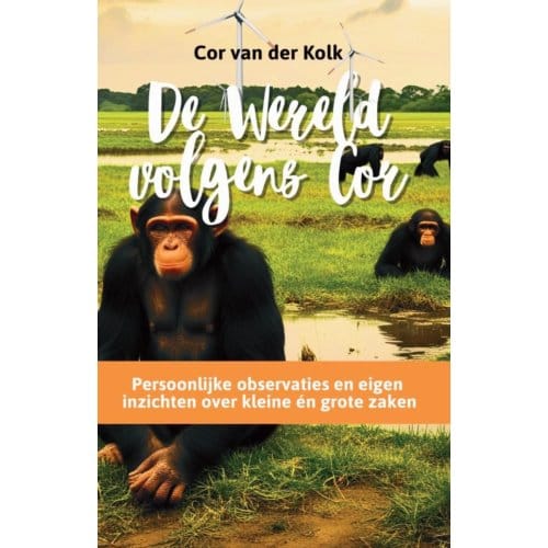 De Wereld Volgens Cor - Cor van der Kolk
