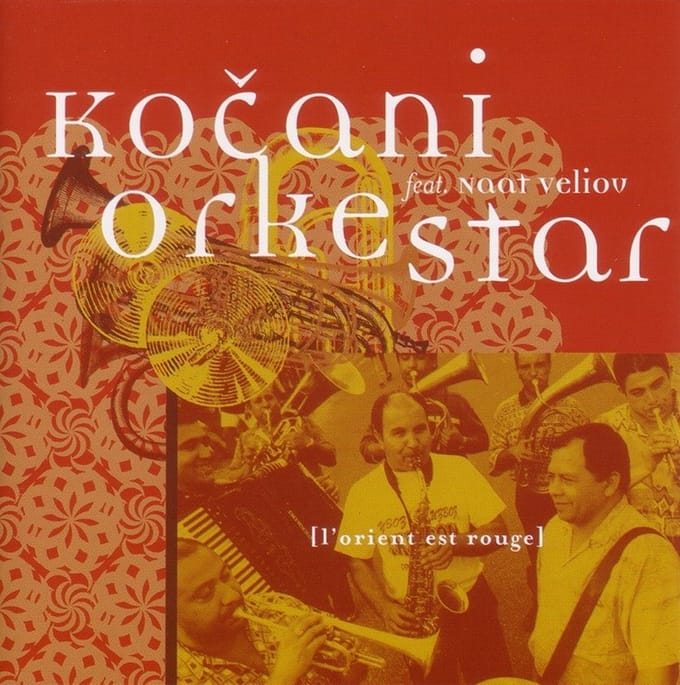 Koçani Orkestar, King Naat Veliov - L'Orient Est Rouge (CD)