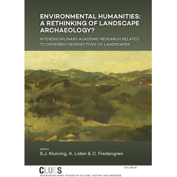 Environmental Humanities: A Rethinking Of Landscape Archaeology? - Clues