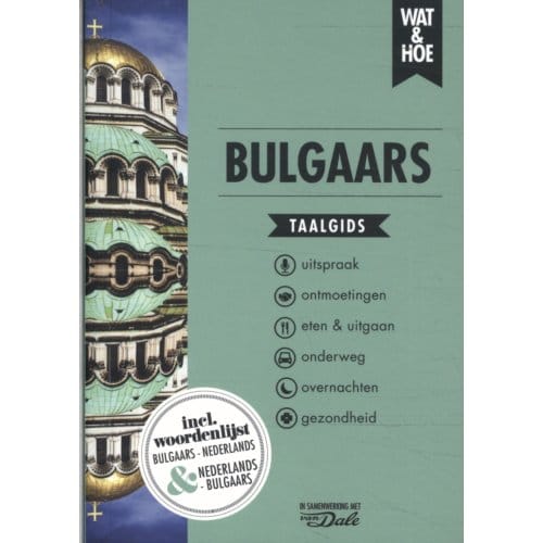 Bulgaars - Wat & Hoe Taalgids - Wat & Hoe taalgids