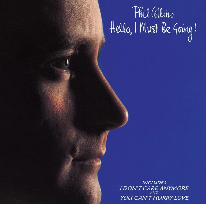 Hello, I Must Be Going - Phil Collins