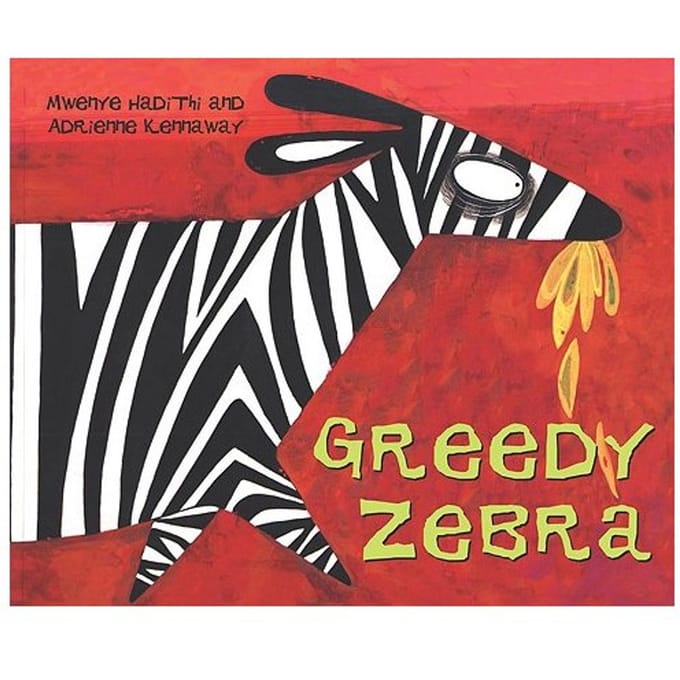 African Animal Tales: Greedy Zebra - Mwenye Hadithi