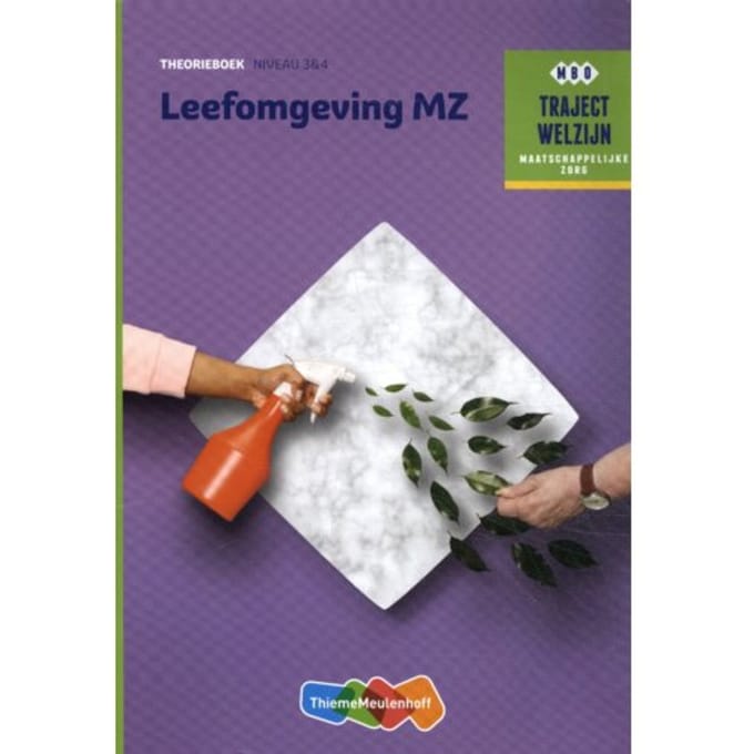 Leefomgeving / Niveau 3 & 4 / Theorieboek - Traject Welzijn