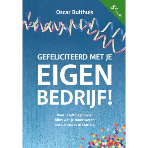 Gefeliciteerd Met Eigen Bedrijf! - Oscar Bulthuis
