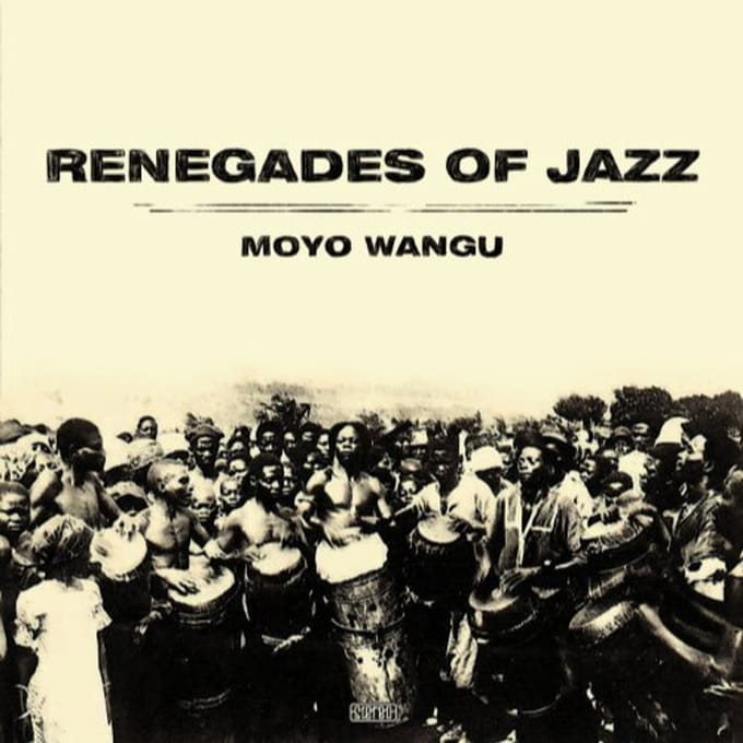 Moyo Wangu - Renegades Of Jazz