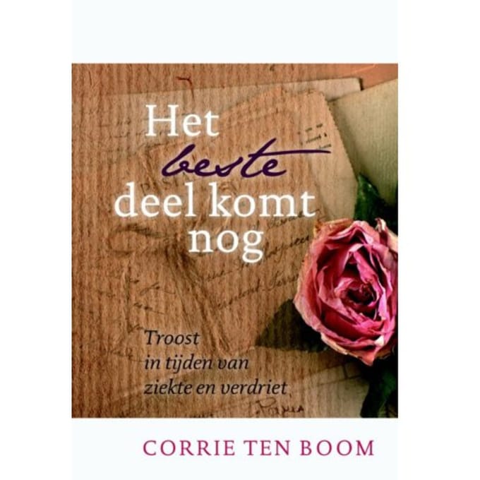 Het Beste Deel Komt Nog - Corrie ten Boom