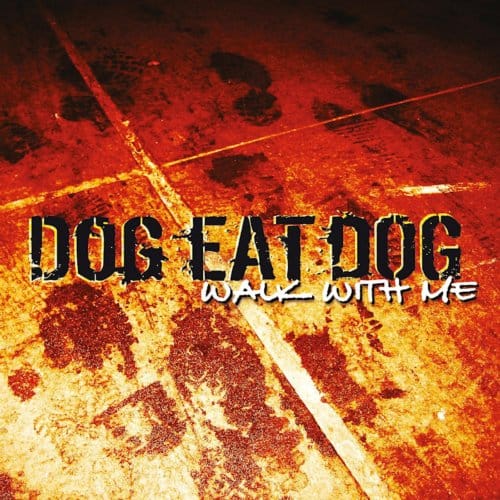 Dog Eat Dog - Walk With Me (LP)