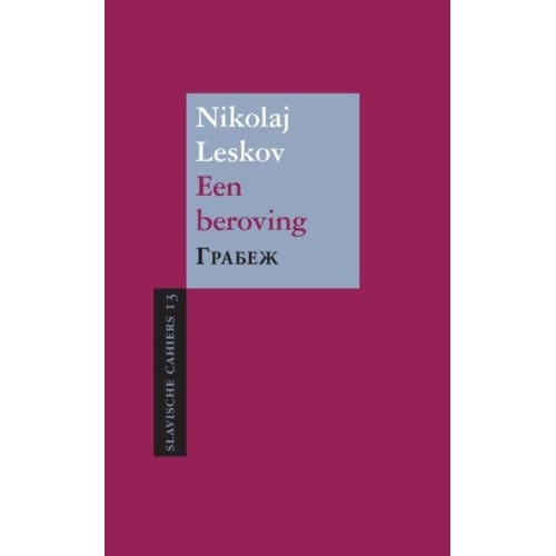 Een Beroving - Slavische Cahiers - Nikolaj Leskov