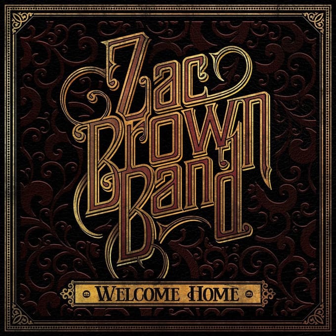Welcome Home - Zac Brown -band-