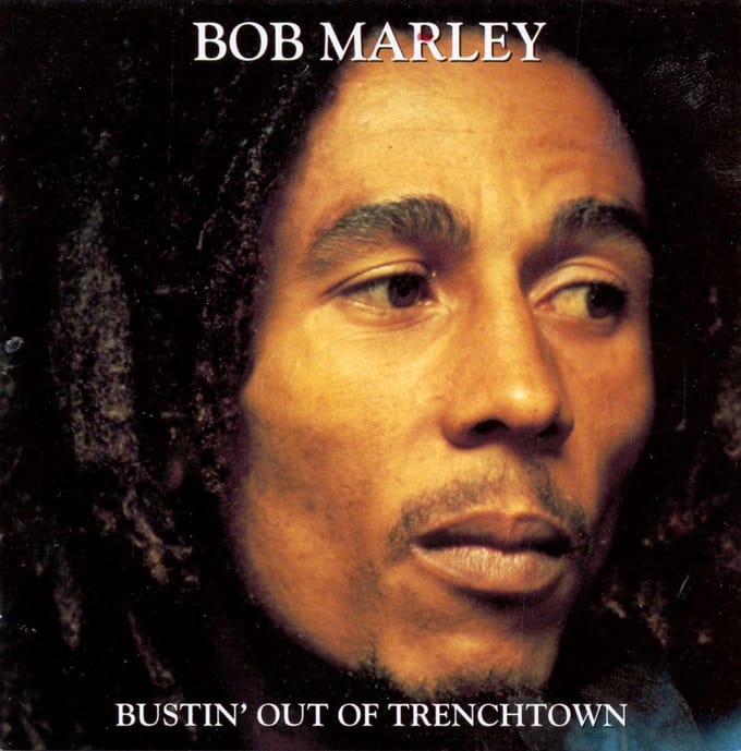 Bustin' Out Of Trenchtown