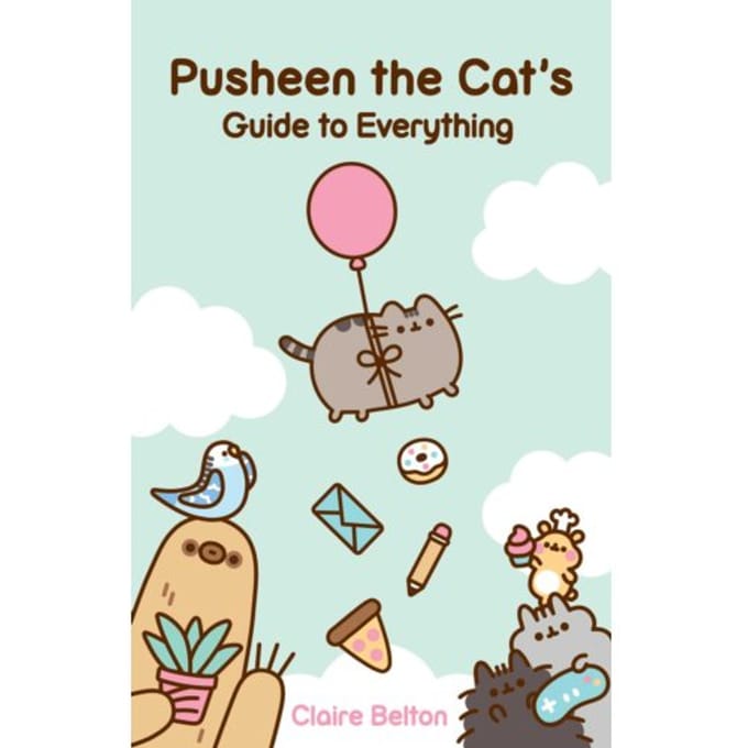 Pusheen The Cat's Guide To Everything - I Am Pusheen - Claire Belton