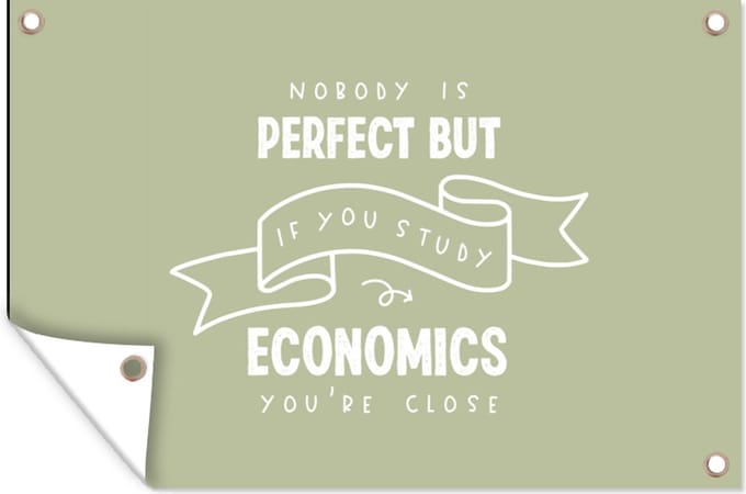 Tuinposters buiten Economie - Quotes - Studeren - Studenten - 90x60 cm - Tuindoek