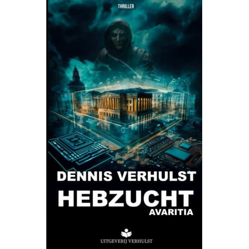Hebzucht - Dennis Verhulst