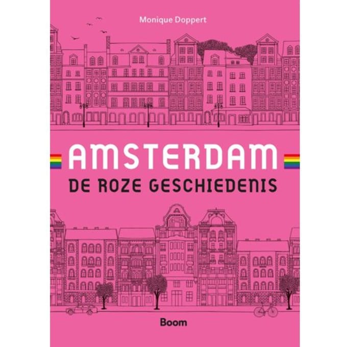 Amsterdam: De Roze Geschiedenis - Monique Doppert