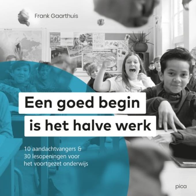 Een Goed Begin Is Het Halve Werk - Frank Gaarthuis