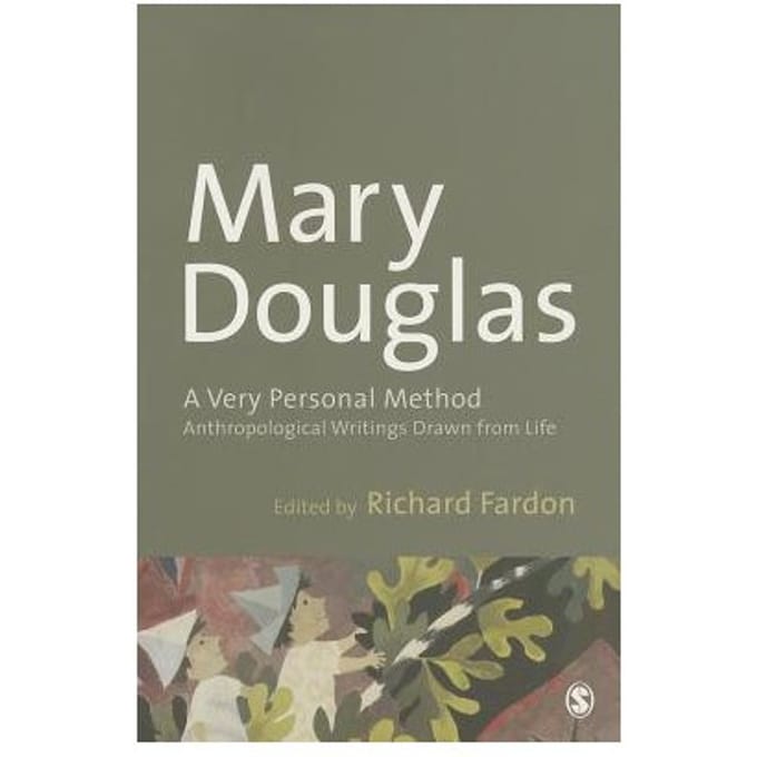 A Very Personal Method: Anthropological Writings Drawn From Life - Douglas