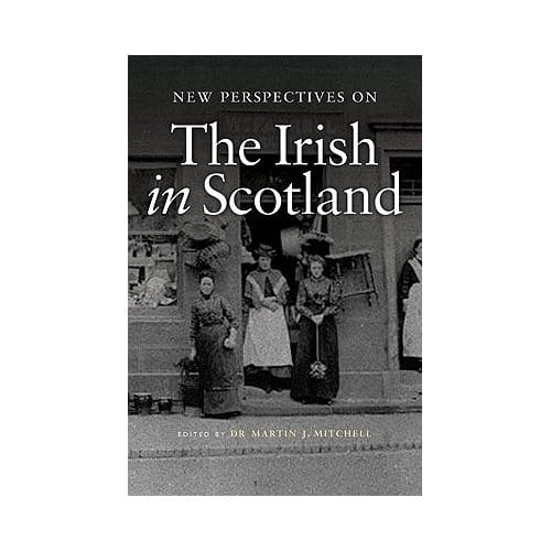 New Perspectives On The Irish In Scotland