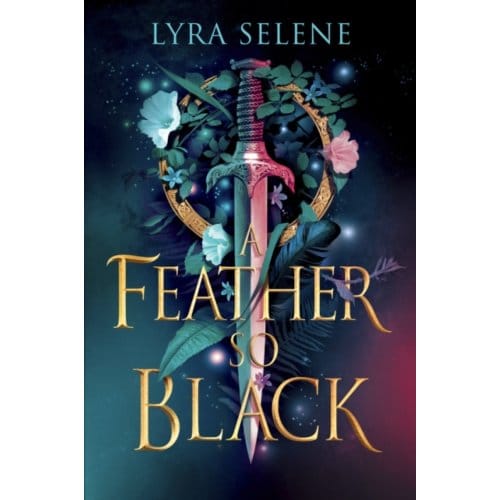 A Feather So Black - The Fair Folk Trilogy - Lyra Selene