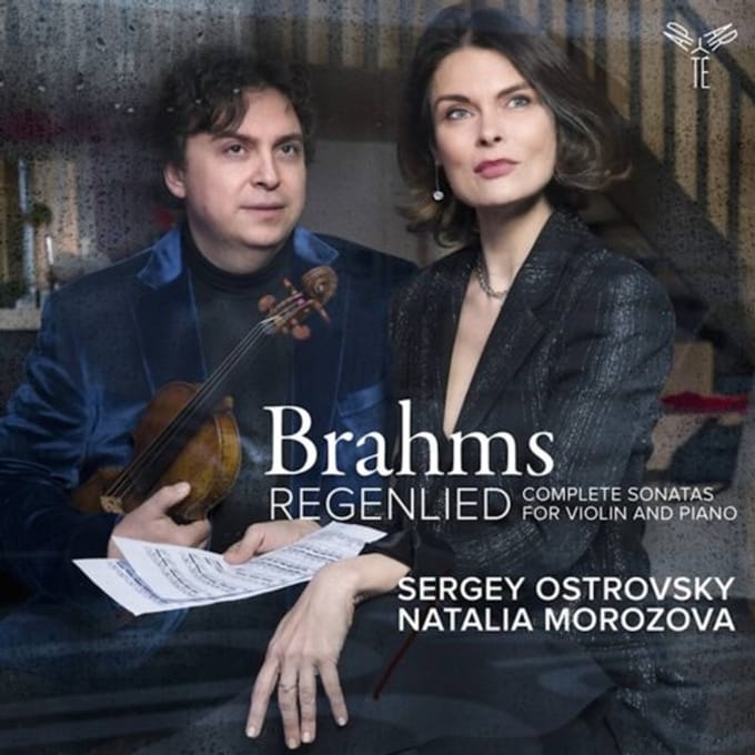 Brahms: Regenlied (Sonatas For Violin And Piano) - Sergey Ostrovsky & Natalia Moroz