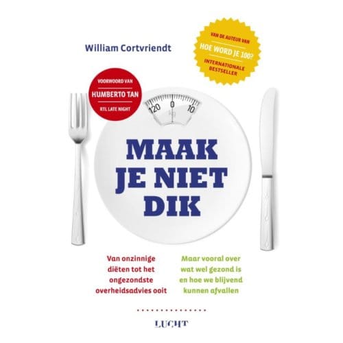 Maak Je Niet Dik - William Cortvriendt