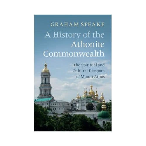A History Of The Athonite Commonwealth - Graham Speake